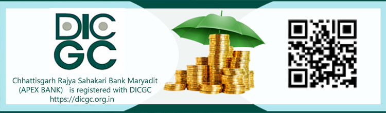 cg apex bank ||  Chhattisgarh Rajya Sahakari Bank Maryadit APEX BANK)   is registered with DICGC   